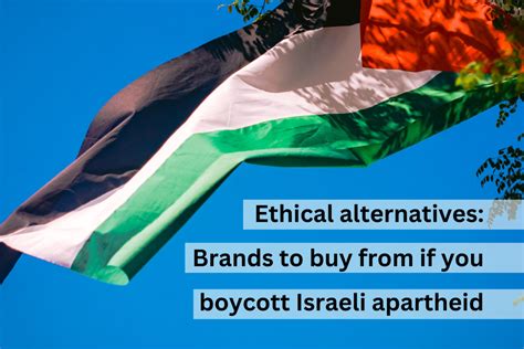 Ethical alternatives: brands to buy from if you boycott Israeli .